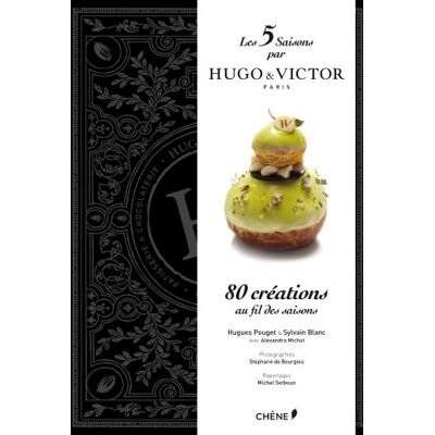 Pouget, Hugues Les 5 saisons par Hugo & Victor: 80 créations au fil des saisons - Publicité Pouget, Hugues Les 5 saisons par Hugo & Victor: 80 créations au fil des saisons - Publicité