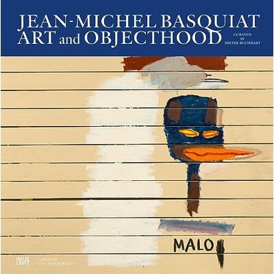 XXX Jean-Michel Basquiat Art and Objecthood /anglais - Publicité XXX Jean-Michel Basquiat Art and Objecthood /anglais - Publicité