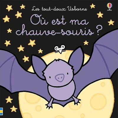 Watt, Fiona Où est ma chauve-souris ? Les tout-doux Usborne - Publicité Watt, Fiona Où est ma chauve-souris ? Les tout-doux Usborne - Publicité
