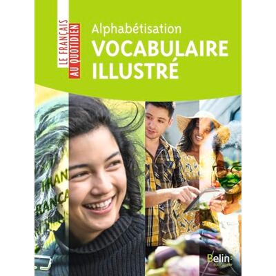 Collectif Alphabétisation : vocabulaire illustré: Un cahier de vocabulaire pour adultes grands débutants - Publicité Collectif Alphabétisation : vocabulaire illustré: Un cahier de vocabulaire pour adultes grands débutants - Publicité