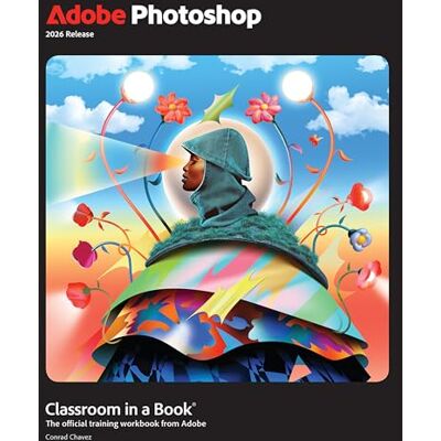 Chavez, Conrad Adobe Photoshop Classroom in a Book - Publicité Chavez, Conrad Adobe Photoshop Classroom in a Book - Publicité