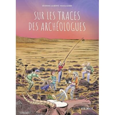 Laliberté, Séverine Sur les traces des archéologues - Publicité Laliberté, Séverine Sur les traces des archéologues - Publicité