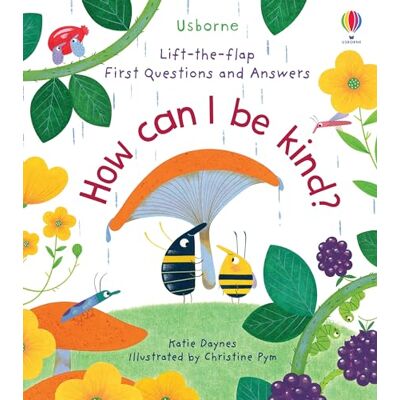 Daynes, Katie How Can I Be Kind? (Lift-the-Flap First Questions and Answers): 1 - Publicité Daynes, Katie How Can I Be Kind? (Lift-the-Flap First Questions and Answers): 1 - Publicité