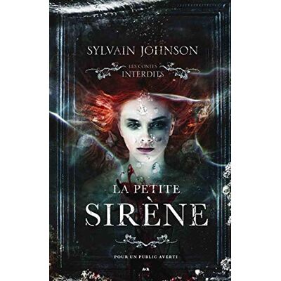 Johnson, Sylvain La petite sirène Les contes interdits - Publicité Johnson, Sylvain La petite sirène Les contes interdits - Publicité