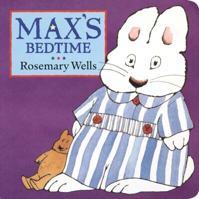 Wells, Rosemary Max's Bedtime - Publicité Wells, Rosemary Max's Bedtime - Publicité