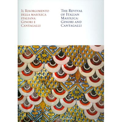 Malenchini, Livia Frescobaldi Il Risorgimento Della Maiolica Italiana/ The Revival of Italian Maiolica: Ginori E Cantagalli / Ginori and Cantagalli - Publicité Malenchini, Livia Frescobaldi Il Risorgimento Della Maiolica Italiana/ The Revival of Italian Maiolica: Ginori E Cantagalli / Ginori and Cantagalli - Publicité