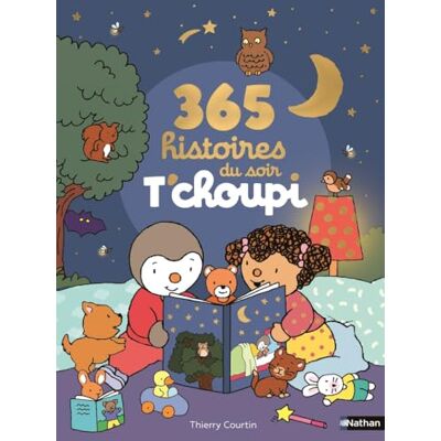 T'CHOUPI 365 HISTOIRES DU SOIR Recueil complet d'histoires courtes pour un rituel du coucher apaisant Dès 1 an - Publicité T'CHOUPI 365 HISTOIRES DU SOIR Recueil complet d'histoires courtes pour un rituel du coucher apaisant Dès 1 an - Publicité