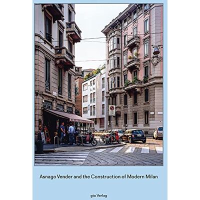 Caruso, Adam Asnago Vender and the Construction of Modern Milan - Publicité Caruso, Adam Asnago Vender and the Construction of Modern Milan - Publicité