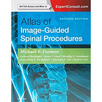 Atlas of Image-Guided Spinal Procedures - Publicité Atlas of Image-Guided Spinal Procedures - Publicité