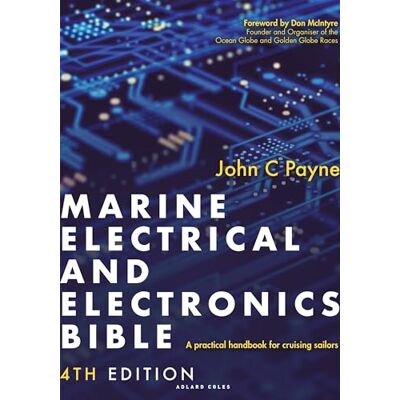 Payne, John C. Marine Electrical and Electronics Bible 4th edition: A practical handbook for cruising sailors - Publicité Payne, John C. Marine Electrical and Electronics Bible 4th edition: A practical handbook for cruising sailors - Publicité