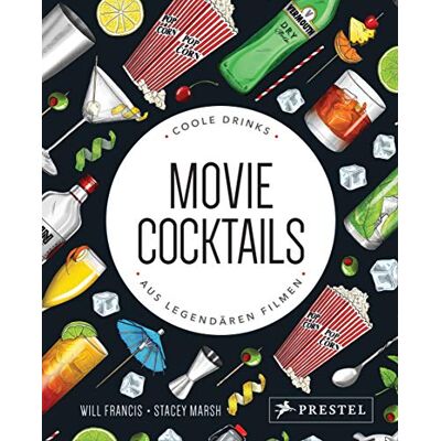 Francis, Will Movie Cocktails: Coole Drinks aus legendären Filmen - Publicité Francis, Will Movie Cocktails: Coole Drinks aus legendären Filmen - Publicité