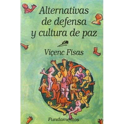 Fisas Armengol, Vicenç Alternativas de defensa y cultura de paz - Publicité Fisas Armengol, Vicenç Alternativas de defensa y cultura de paz - Publicité
