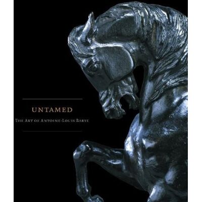 Collectif Untamed The Art of Antoine-Louis Barye /anglais - Publicité Collectif Untamed The Art of Antoine-Louis Barye /anglais - Publicité