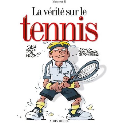 Collectif La Vérité sur le tennis - Publicité Collectif La Vérité sur le tennis - Publicité