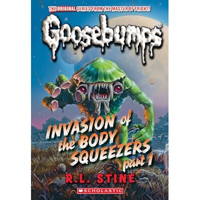 Stine, R. L. Invasion of the Body Squeezers: Part 1 (Goosebumps Classics #41) (Volume 41) - Publicité Stine, R. L. Invasion of the Body Squeezers: Part 1 (Goosebumps Classics #41) (Volume 41) - Publicité