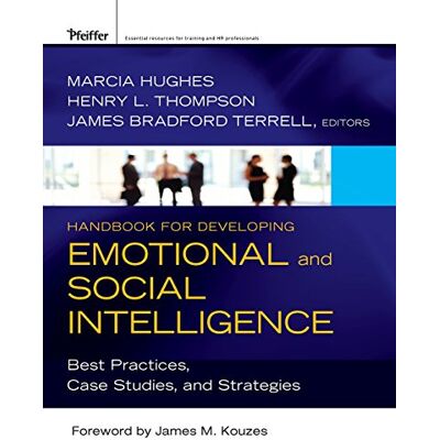 Hughes, Marcia Handbook for Developing Emotional and Social Intelligence: Best Practices, Case Studies, and Strategies - Publicité Hughes, Marcia Handbook for Developing Emotional and Social Intelligence: Best Practices, Case Studies, and Strategies - Publicité