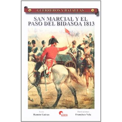 Guirao, Ramón San Marcial y el paso del Bidasoa, 1813 - Publicité Guirao, Ramón San Marcial y el paso del Bidasoa, 1813 - Publicité