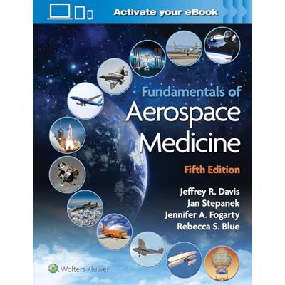 Davis MD, Dr. Jeffrey Fundamentals of Aerospace Medicine - Publicité Davis MD, Dr. Jeffrey Fundamentals of Aerospace Medicine - Publicité