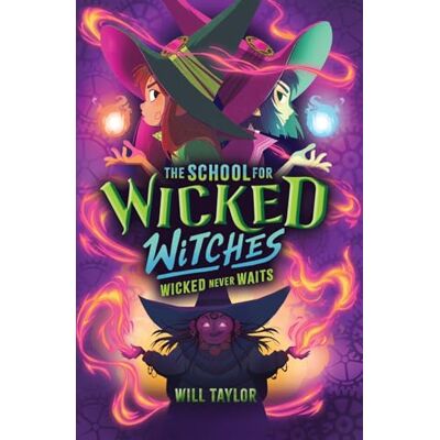 Taylor, Will The School for Wicked Witches 2: Wicked Never Wait s - Publicité Taylor, Will The School for Wicked Witches 2: Wicked Never Wait s - Publicité