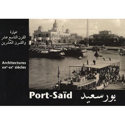Collectif Port-said architectures XIXe XXe siècles. if 950 - Publicité Collectif Port-said architectures XIXe XXe siècles. if 950 - Publicité