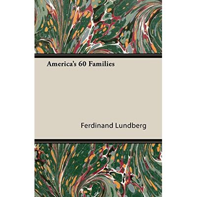 Lundberg, Ferdinand America's 60 Families - Publicité Lundberg, Ferdinand America's 60 Families - Publicité