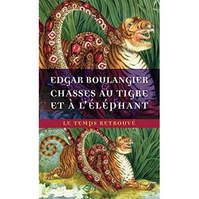 Boulangier, Edgar Chasses au tigre et à l'éléphant: Un hiver au Cambodge - Publicité Boulangier, Edgar Chasses au tigre et à l'éléphant: Un hiver au Cambodge - Publicité