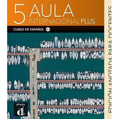 Becerril, Sandra Aula Internacional Plus 5 Edition annotée pour le professeur - Publicité Becerril, Sandra Aula Internacional Plus 5 Edition annotée pour le professeur - Publicité