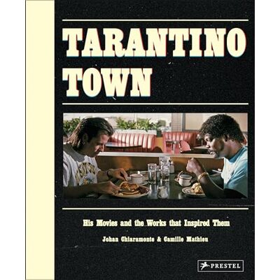 Chiaramonte, Johan Tarantino Town: His Movies and the Works That Inspired Them - Publicité Chiaramonte, Johan Tarantino Town: His Movies and the Works That Inspired Them - Publicité