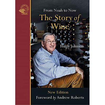 Johnson, Hugh The Story of Wine From Noah to Now /anglais - Publicité Johnson, Hugh The Story of Wine From Noah to Now /anglais - Publicité