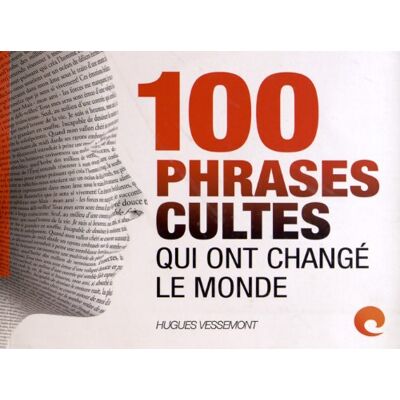 Vessemont, Hugues 100 phrases cultes qui ont changé le monde - Publicité Vessemont, Hugues 100 phrases cultes qui ont changé le monde - Publicité