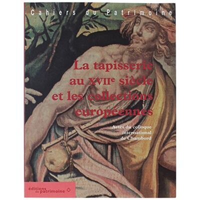Collectif La Tapisserie au XVIIe siècle et les collections européennes - Publicité Collectif La Tapisserie au XVIIe siècle et les collections européennes - Publicité