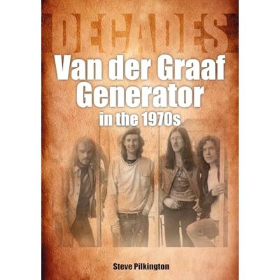 Pilkington, Steve Van Der Graaf Generator in the 1970s: Decades - Publicité Pilkington, Steve Van Der Graaf Generator in the 1970s: Decades - Publicité