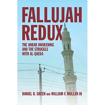 Green USNR, Daniel R Fallujah Redux: The Anbar Awakening and the Struggle With Al-Qaeda - Publicité Green USNR, Daniel R Fallujah Redux: The Anbar Awakening and the Struggle With Al-Qaeda - Publicité