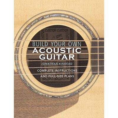 Divers, Auteurs Build Your Own Acoustic Guitar. Publicité Divers, Auteurs Build Your Own Acoustic Guitar. Publicité