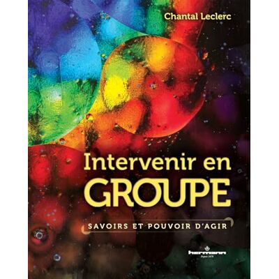 Leclerc, Chantal Intervenir en groupe: Savoirs et pouvoir d'agir, 5e édition - Publicité Leclerc, Chantal Intervenir en groupe: Savoirs et pouvoir d'agir, 5e édition - Publicité