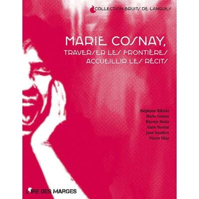Marie Cosnay : Traverser les frontières Accueillir les récits - Publicité Marie Cosnay : Traverser les frontières Accueillir les récits - Publicité