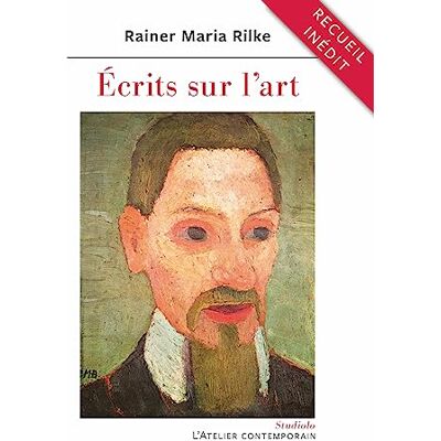 Rilke, Rainer Maria Ecrits sur l'art - Publicité Rilke, Rainer Maria Ecrits sur l'art - Publicité