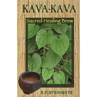 Steinmetz, E.F. Kava-Kava: Sacred Healing Brew - Publicité Steinmetz, E.F. Kava-Kava: Sacred Healing Brew - Publicité