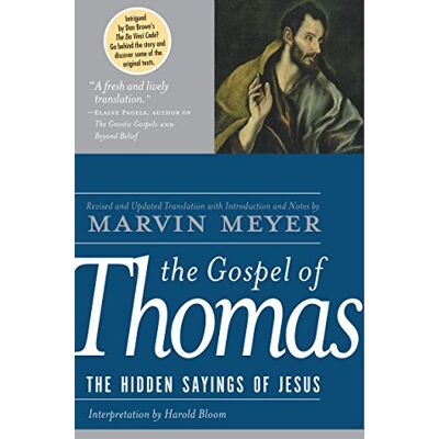 Meyer, Marvin W. The Gospel of Thomas: The Hidden Sayings of Jesus - Publicité Meyer, Marvin W. The Gospel of Thomas: The Hidden Sayings of Jesus - Publicité