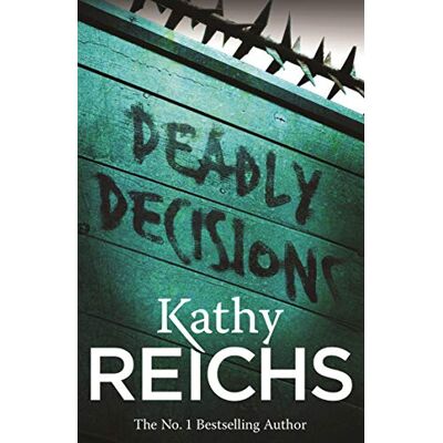 Kathy Reichs Deadly Decisions: (Temperance Brennan 3) - Publicité Kathy Reichs Deadly Decisions: (Temperance Brennan 3) - Publicité