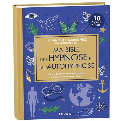 Jakobowicz, Jean-Michel Ma bible de l'hypnose et de l'autohypnose (édition luxe): Le guide de référence pour tout connaître de cette pratique - Publicité Jakobowicz, Jean-Michel Ma bible de l'hypnose et de l'autohypnose (édition luxe): Le guide de référence pour tout connaître de cette pratique - Publicité