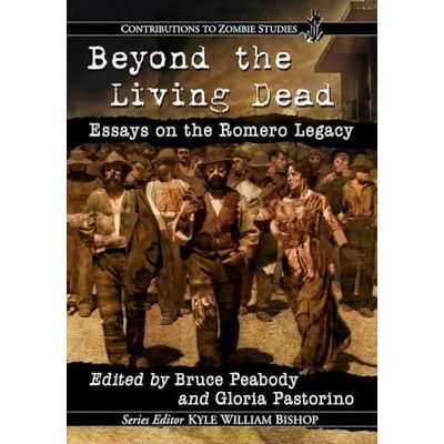 Beyond the Living Dead: Essays on the Romero Legacy - Publicité Beyond the Living Dead: Essays on the Romero Legacy - Publicité