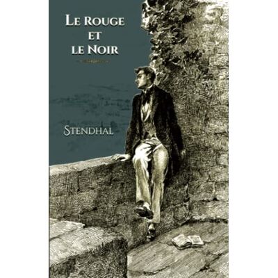 Stendhal Le rouge et le noir: Edition illustrée par 32 compositions de Robaudi - Publicité Stendhal Le rouge et le noir: Edition illustrée par 32 compositions de Robaudi - Publicité