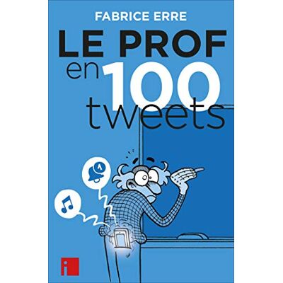 Erre, Fabrice Le Prof en 100 tweets - Publicité Erre, Fabrice Le Prof en 100 tweets - Publicité