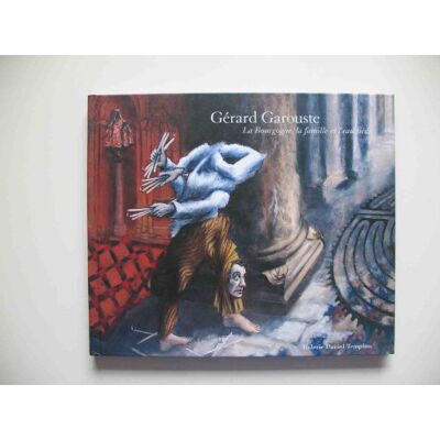 Garouste, Gérard La bourgogne, la famille et l'eau tiède - Publicité Garouste, Gérard La bourgogne, la famille et l'eau tiède - Publicité