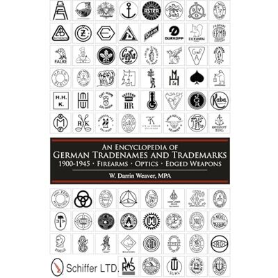 Weaver, W. Darrin An Encyclopedia of German Tradenames and Trademarks 1900-1945: Firearms, Optics, Edged Weapons - Publicité Weaver, W. Darrin An Encyclopedia of German Tradenames and Trademarks 1900-1945: Firearms, Optics, Edged Weapons - Publicité