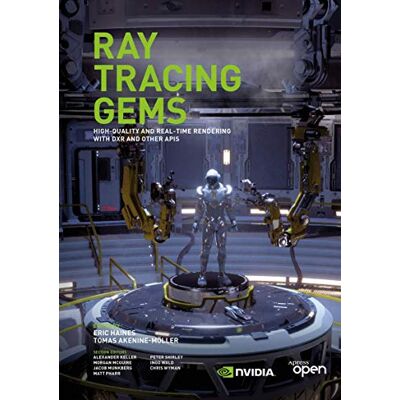 Ray Tracing Gems: High-Quality and Real-Time Rendering With DXR and Other APIs - Publicité Ray Tracing Gems: High-Quality and Real-Time Rendering With DXR and Other APIs - Publicité