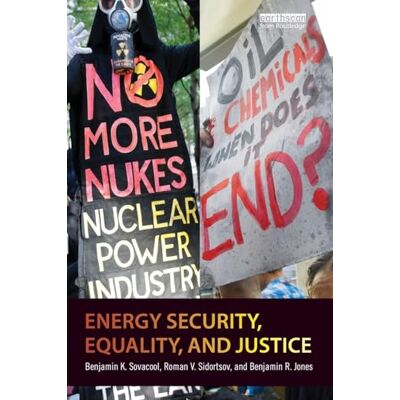 Sovacool, Benjamin K. Energy Security, Equality and Justice - Publicité Sovacool, Benjamin K. Energy Security, Equality and Justice - Publicité