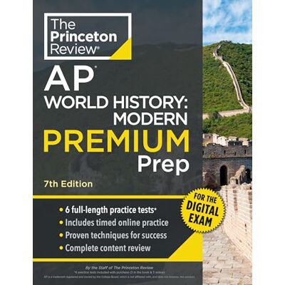 The Princeton Review Princeton Review AP World History: Modern Premium Prep, 7th Edition: 6 Practice Tests + Digital Practice Online + Content Review - Publicité The Princeton Review Princeton Review AP World History: Modern Premium Prep, 7th Edition: 6 Practice Tests + Digital Practice Online + Content Review - Publicité