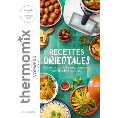 Abraham, Bérengère Recettes orientales avec Thermomix - Publicité Abraham, Bérengère Recettes orientales avec Thermomix - Publicité